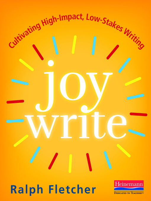 Title details for Joy Write by Ralph Fletcher - Available